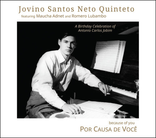 Jovino Neto Santos Quinteto - Por Causa de Voce (Because of You)