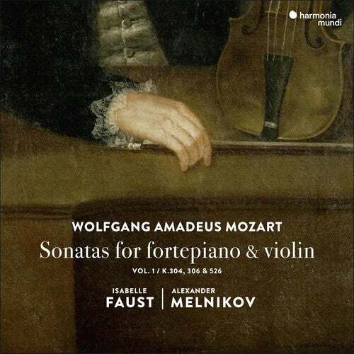 Isabelle Faust / Alexander Melnikov - Mozart: Sonatas For Fortepiano & Violin 1