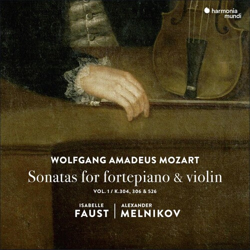 Isabelle Faust / Alexander Melnikov - Mozart: Sonatas For Fortepiano & Violin 1