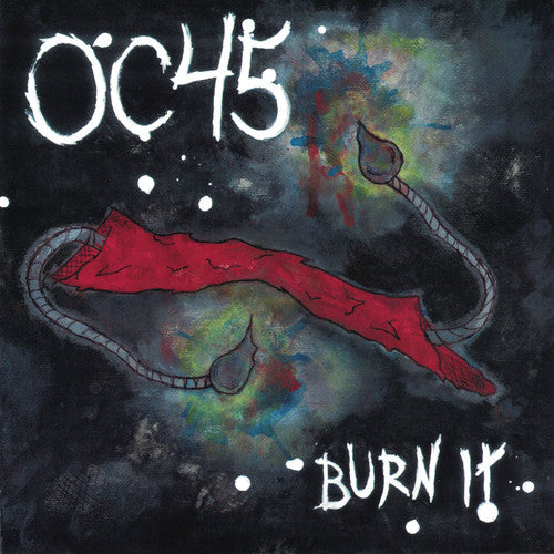 Oc45 - Burn It