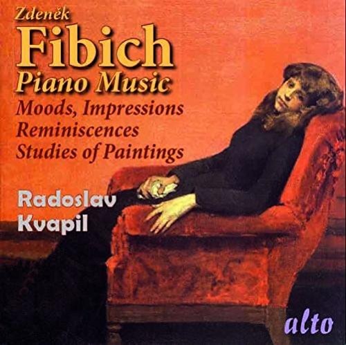 Fibich/ Radoslav Kvapil - Moods Impressions & Reminiscences & Studies Of Pai