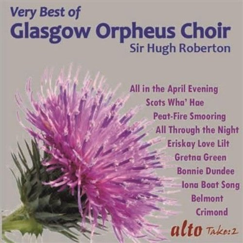 Glasgow Orpheus Choir - Very Best Of The Glasgow Orpheus Choir