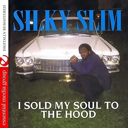 Silky Slim - I Sold My Soul To The Hood