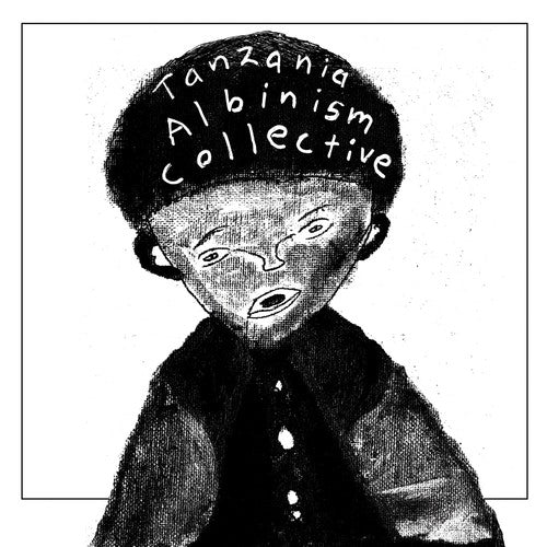Tanzania Albinism Collective - White African Power (We Live in Danger) / Stigma, Everywhere
