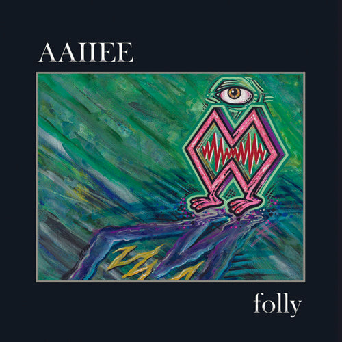 Aaiiee - Folly