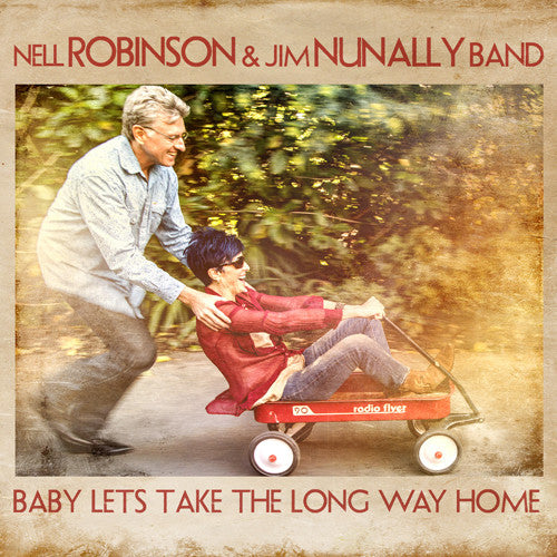 Nell Robinson / Jim Nunally Band - Baby Lets Take The Long Way Home