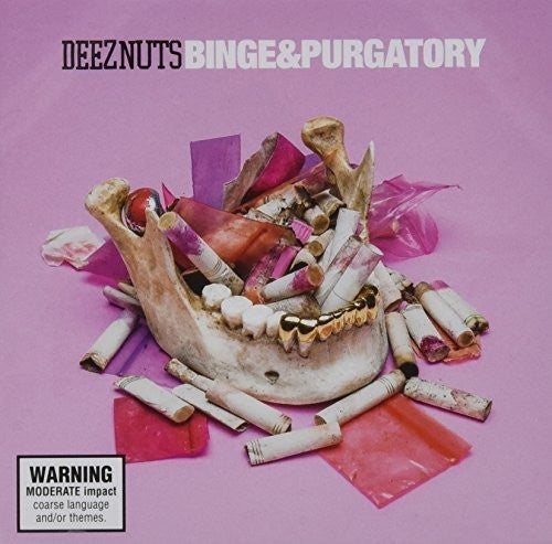 Deez Nuts - Binge & Purgatory