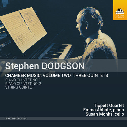 Dodgson/ Tippett Quartet/ Abbate/ Monks - Stephen Dodgson: Chamber Music Vol 2