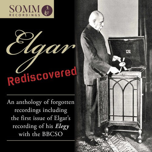 Elgar/ Elgar - Elgar Rediscovered: An Anthology of Forgotten Recordings