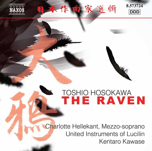 Hosokawa/ Hellekant/ Kawase - Toshio Hosokawa: The Raven