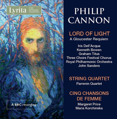 Cannon/ Dell'Acqua/ Bowen/ Parrenin Quartet - Philip Cannon: Lord Of Light