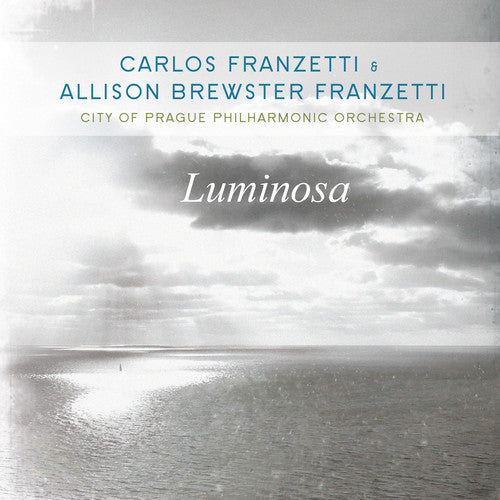 Carlos Franzetti / Allison Franzetti Brewster - Luminosa