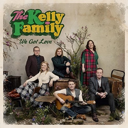 Kelly Family - We Got Love: Edition