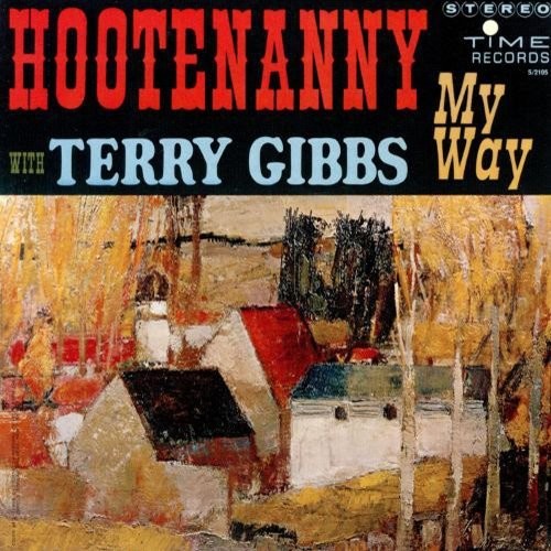 Terry Gibbs - Hootenanny My Way