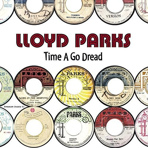 Lloyd Parks - Time A Go Dread