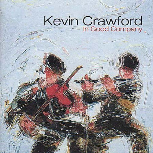 Kevin Crawford - In Good Company