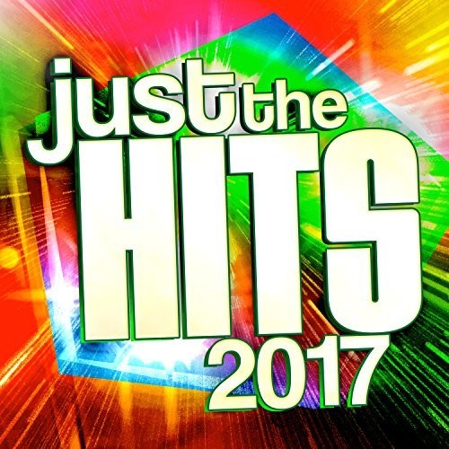 Just the Hits 2017/ Various - Just The Hits 2017 / Various