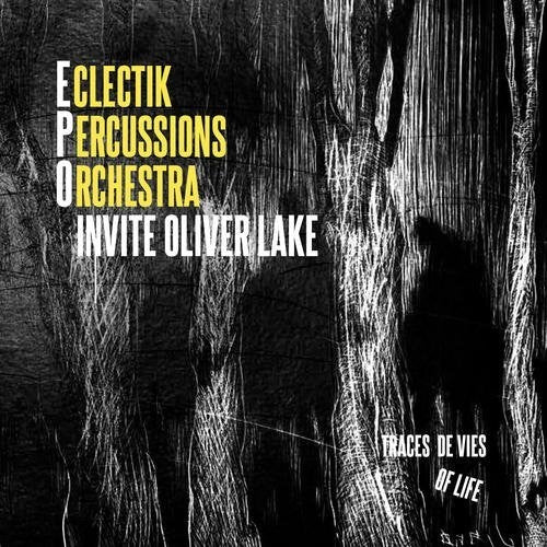 Eclectik Percussions Orchestra Invite - Traces De Vi: Traces Of Life