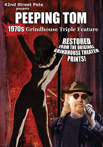 42nd Street Pete Presents: Peeping Tom Grindhouse Triple Feature