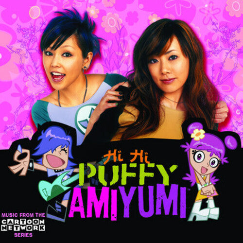 Puffy Amiyumi - Hi Hi Puffy Amiyumi