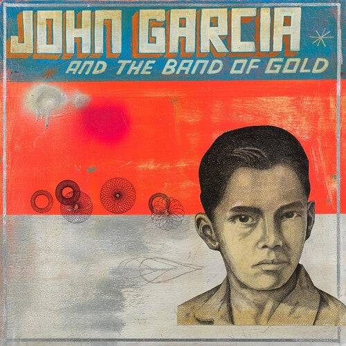 John Garcia - John Garcia & Band of Gold