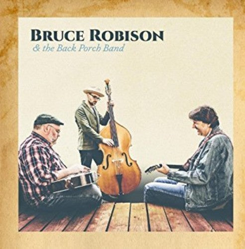 Bruce Robison / Back Porch Band - Bruce Robison & The Back Porch Band