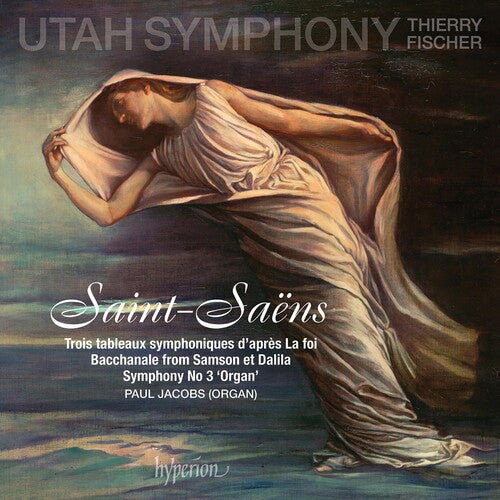 Utah Symphony/ Thierry Fischer - Saint-saens: Symphony No.3, La Foi