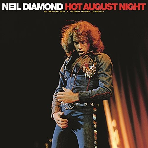 Neil Diamond - Hot August Night