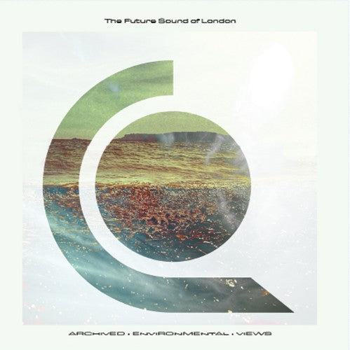 Future Sound of London - Archived Environmental Views