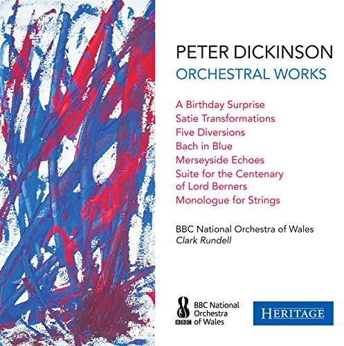 Clark Rundell / BBC National Orchestra of Wales - Dickinson: Orchestral Works