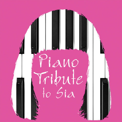 Piano Tribute Players - Piano Tribute to Sia