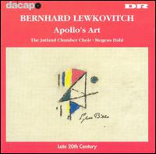 Lewkovitch/ Jutland Chamber Choir/ Dahl - Apollo's Art
