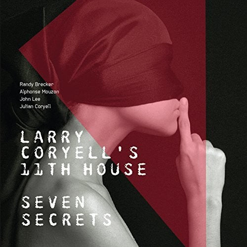 Larry Coryell ( Larry Coryell's 11th House ) - Seven Secrets