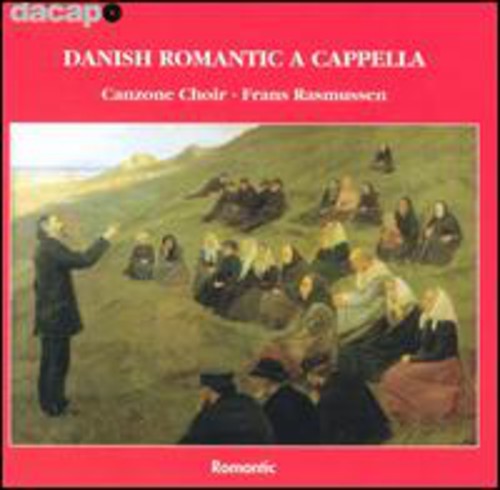 Danish Romantic a Capella/ Various - Danish Romantic a Capella
