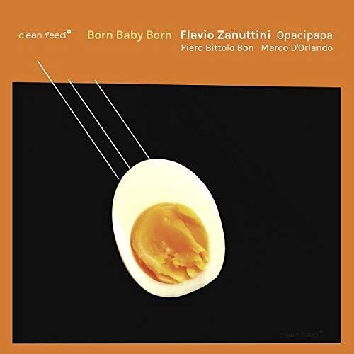 Flavio Zanuttini - Opacipapa: Born Baby Born