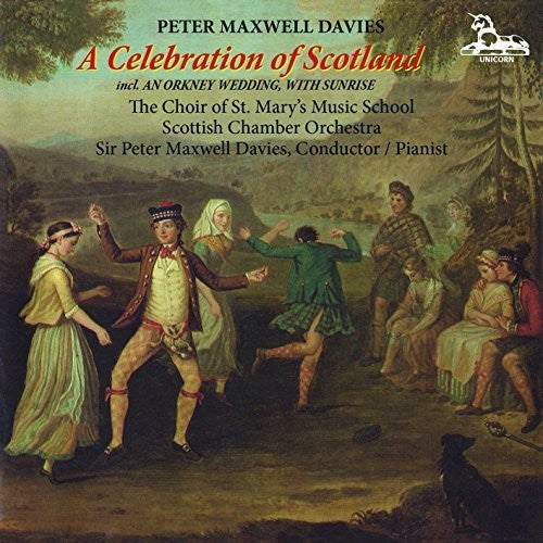 Maxwell Davies / Scottish Chamber Orchestra - Maxwell Davies: Celebration Of Scotland