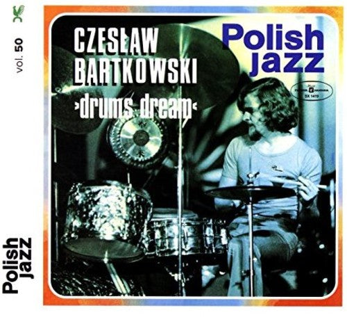 Czeslaw Bartkowski - Drums Dream