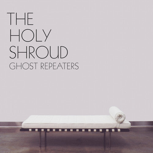 Holy Shroud - Ghost Repeaters