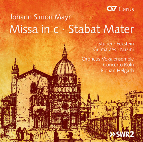 Mayr/ Koln/ Helgath/ Guimaraes/ Nazmi - Johann Simon Mayr: Missa in C - Stabat Mater