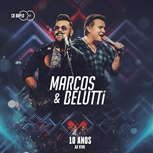 Marcos & Belutti - 10 Anos: Ao Vivo