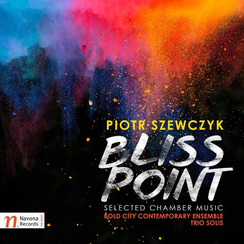 Szewczyk/ Trio Solis/ Aspinall - Piotr Szewczyk: Bliss Point