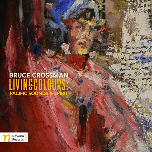 Crossman/ Edwardes/ Harvey/ Williams - Bruce Crossman: Living Colours Pacific Sounds & Spirit