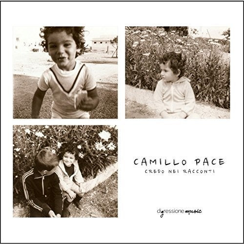 Camillo Pace / Mauro Semeraro / Guido Vincenti - Camillo Pace: Credo Nei Racconti
