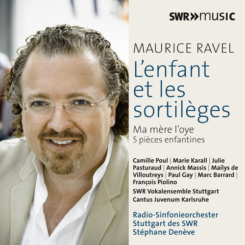 Ravel/ Deneve/ Massis/ Gay/ Barrard - Maurice Ravel: L'enfant et les sortileges