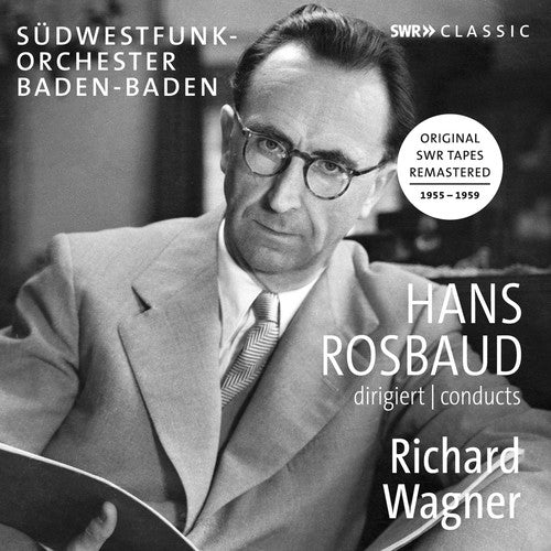 Wagner/ Rosbaud - Hans Rosbaud Conducts Richard Wagner
