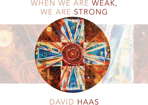 Haas - When We Are Weak, We Are Strong