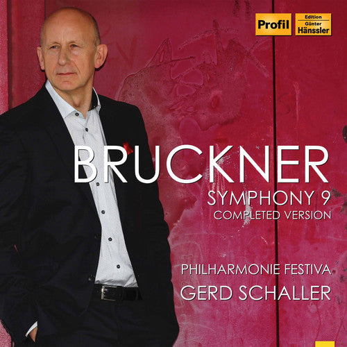 Bruckner/ Philharmonie Festiva - Anton Bruckner: Symphoniy No. 9 (Completed Version)