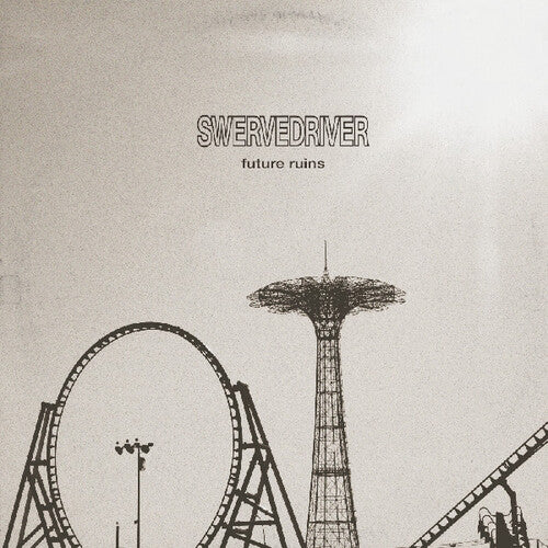 Swervedriver - Future Ruins