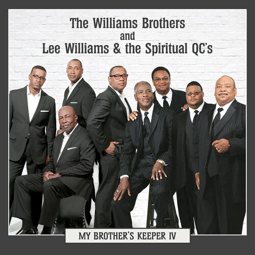 Williams Brothers & Lee Williams & Spiritual QC's - My Brother's Keeper Iv