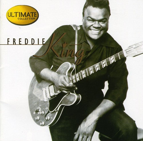 Freddie King - Ultimate Collection
